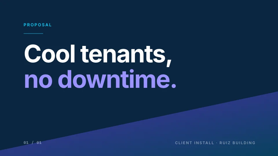 Cool tenants, no downtime.